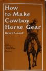 How to Make Cowboy Horse Gear - Book