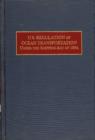 U.S. Regulation of Ocean Transportation Under the Shipping Act of 1984 - Book