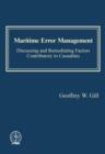 Maritime Error Management : Discussing and Remediating Factors Contributory to Maritime Casualties - Book