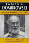 James A Dombrowski : An American Heretic, 1897-1983 - Book