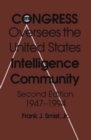 Congress Oversees Us Intelligence 2/E : Community 1947-1993 - Book