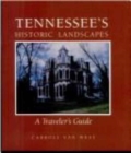 Tennessees Historic Landscapes : Travelers Guide - Book