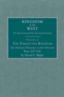 The Forgotten Kingdom : The Mormon Theocracy in the American West, 1847-1896 - Book