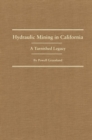 Hydraulic Mining in California : A Tarnished Legacy - Book