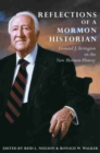 Reflections of a Mormon Historian : Leonard J. Arrington on the New Mormon History - Book