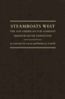 Steamboats West : The 1859 American Fur Company Missouri River Expedition - Book