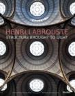 Henri Labrouste : Structure Brought to Light - Book