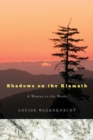 Shadows on the Klamath : A Woman in the Woods - Book