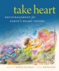 Take Heart : Encouragement for Earth's Weary Lovers - Book