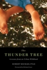 Thunder Tree : Lessons from an Urban Wildland - Book