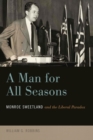 A Man for All Seasons : Monroe Sweetland and the Liberal Paradox - Book