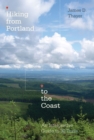 Hiking from Portland to the Coast : An Interpretive Guide to 30 Trails - Book