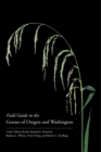 Field Guide to the Grasses of Oregon and Washington - Book