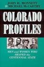 Colorado Profiles : Men and Women Who Shaped the Centennial State - Book