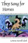 They Sang for Horses : The Impact of the Horse on Navajo and Apache Folklore - Book