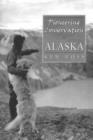 Pioneering Conservation in Alaska - Book