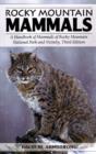 Rocky Mountain Mammals : A Handbook of Mammals of Rocky Mountain National Park and Vicinity, Third Edition - Book