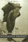 Arthur Carhart : Wilderness Prophet - Book