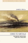 Ores to Metals : The Rocky Mountain Smelting Industry - Book