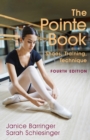 The Pointe Book : Shoes, Training, Technique - Book