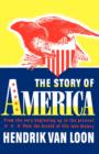 The Story of America : From the Very Beginning Up to the Present - Book