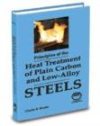 Principles of the Heat Treatment Plain Carbon and Alloy Steels - Book