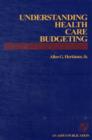 Understanding Health Care Budgeting : An Introduction - Book