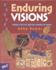 Enduring Visions : Women's Artistic Heritage Around the World - Book