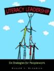 Literacy Leadership : Six Strategies for Peoplework - Book