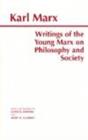 Writings of the Young Marx on Philosophy and Society - Book