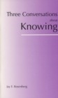Three Conversations about Knowing - Book