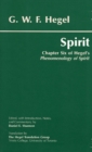 Spirit : Chapter Six of Hegel's Phenomenology of Spirit - Book