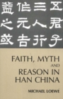 Faith, Myth, and Reason in Han China - Book
