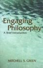 Engaging Philosophy : A Brief Introduction - Book