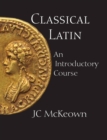 Classical Latin : An Introductory Course - Book