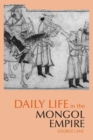 Daily Life in the Mongol Empire - Book