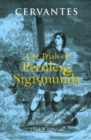 The Trials of Persiles and Sigismunda : A Northern Story - Book