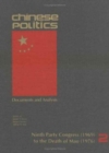 Chinese Politics v. 2; Ninth Party Congress, 1969, to the Death of Mao, 1976 : Documents and Analysis - Book