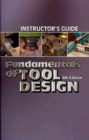 Fundamentals of Tool Design : Instructor's Guide - Book