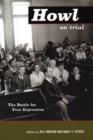 Howl on Trial : The Battle for Free Expression - Book