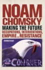 Making the Future : Occupations, Interventions, Empire and Resistance - eBook
