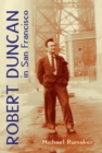 Robert Duncan in San Francisco - Book