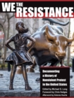 We the Resistance : Documenting a History of Nonviolent Protest in the United States - eBook