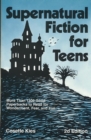 Supernatural Fiction for Teens : More Than 1300 Good Paperbacks to Read for Wonderment, Fear, and Fun - Book