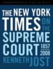 The New York Times on the Supreme Court, 1857-2008 - Book