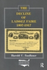 The Decline of Laissez Faire, 1897-1917 - Book
