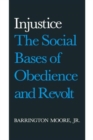 Injustice: The Social Bases of Obedience and Revolt : The Social Bases of Obedience and Revolt - Book