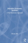 Dynamic Economic Systems : A Post Keynesian Approach - Book
