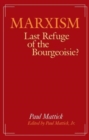 Marxism--Last Refuge of the Bourgeoisie? - Book
