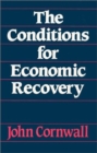 The Conditions for Economic Recovery: A Post-Keynesian Analysis : A Post-Keynesian Analysis - Book